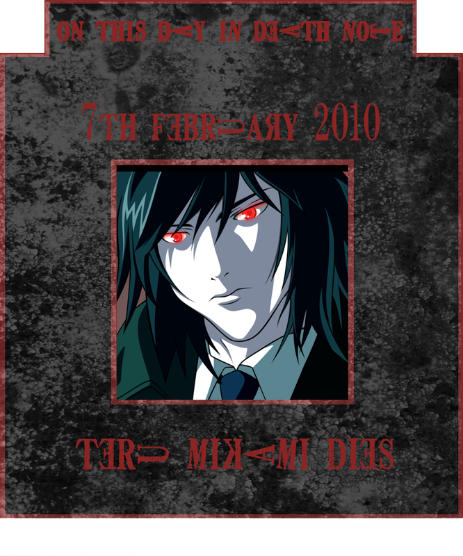 Feb 7th 2010: Teru Mikami dies on this day in Death Note