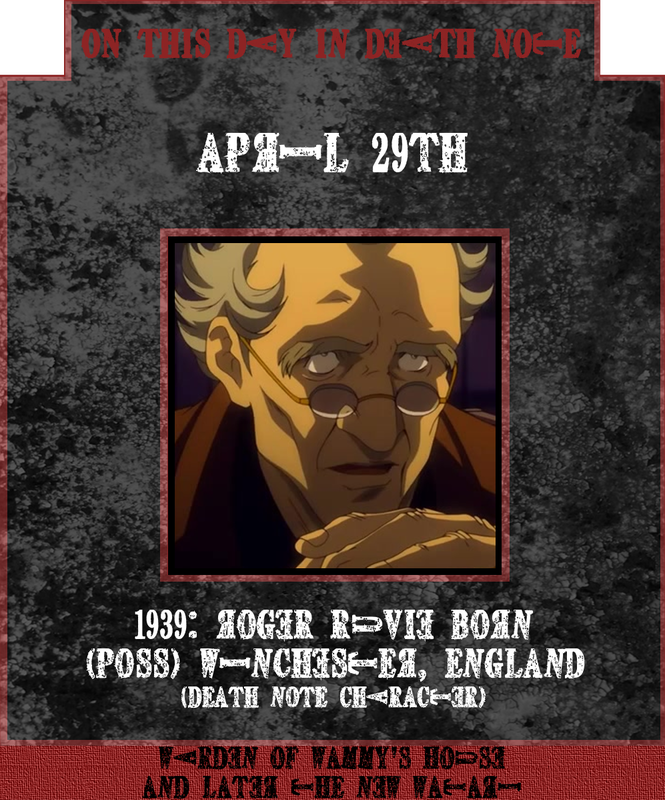 April 29th 1939: Roger Ruvie born (Death Note character)