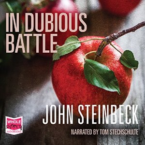 In Dubious Battle Audiobook John Steinbeck