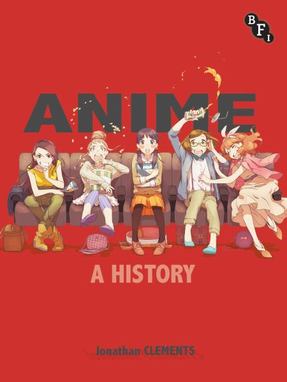 Image: Anime A History by Jonathan Clements