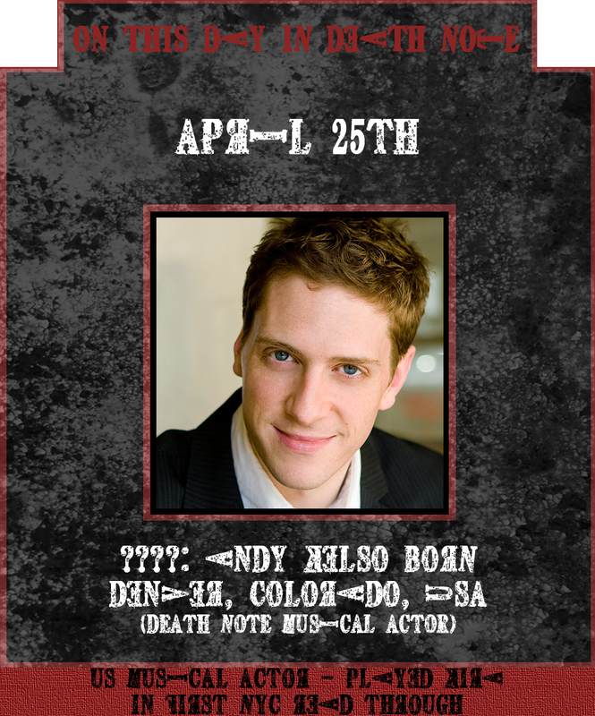 April 25th: Death Note Musical Kira actor Andy Kelso born
