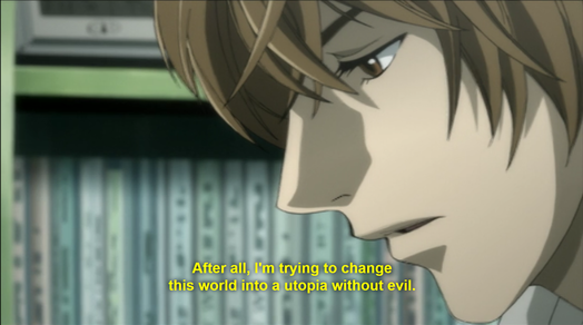 Death Note Kira sets out his mission: 'Change this world into a Utopia without evil'.