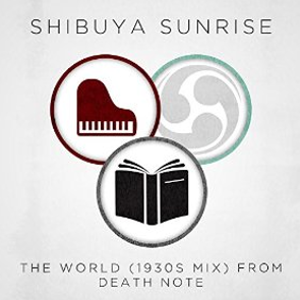 Shibuya Sunrise Death Note The World Swing Mix