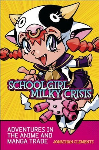 schoolgirl Milky Crisis by Jonathan Clements
