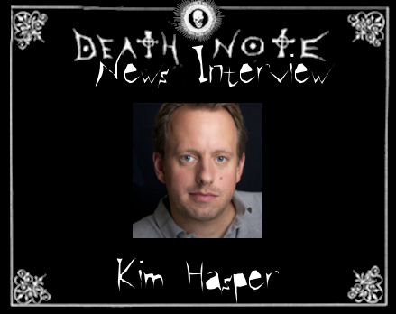 Kim Hasper interview Death Note News