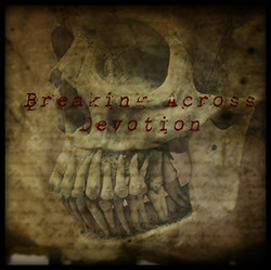 Breaking Across Devotion - CocoaCoveredGods forum