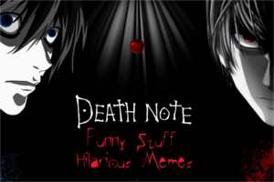 Death Note Funny Stuff Memes